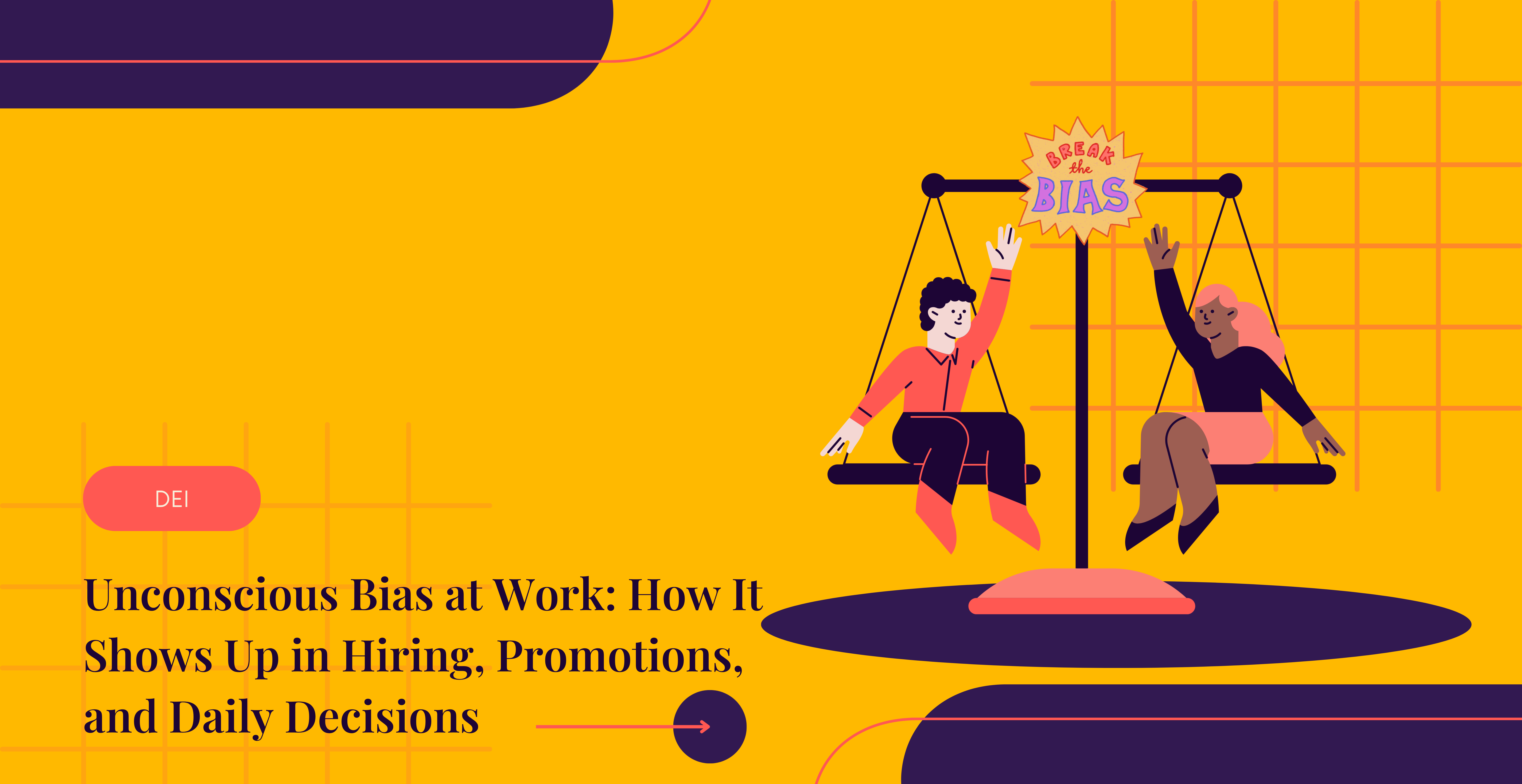 Unconscious Bias at Work: How It Shows Up in Hiring, Promotions, and Daily Decisions