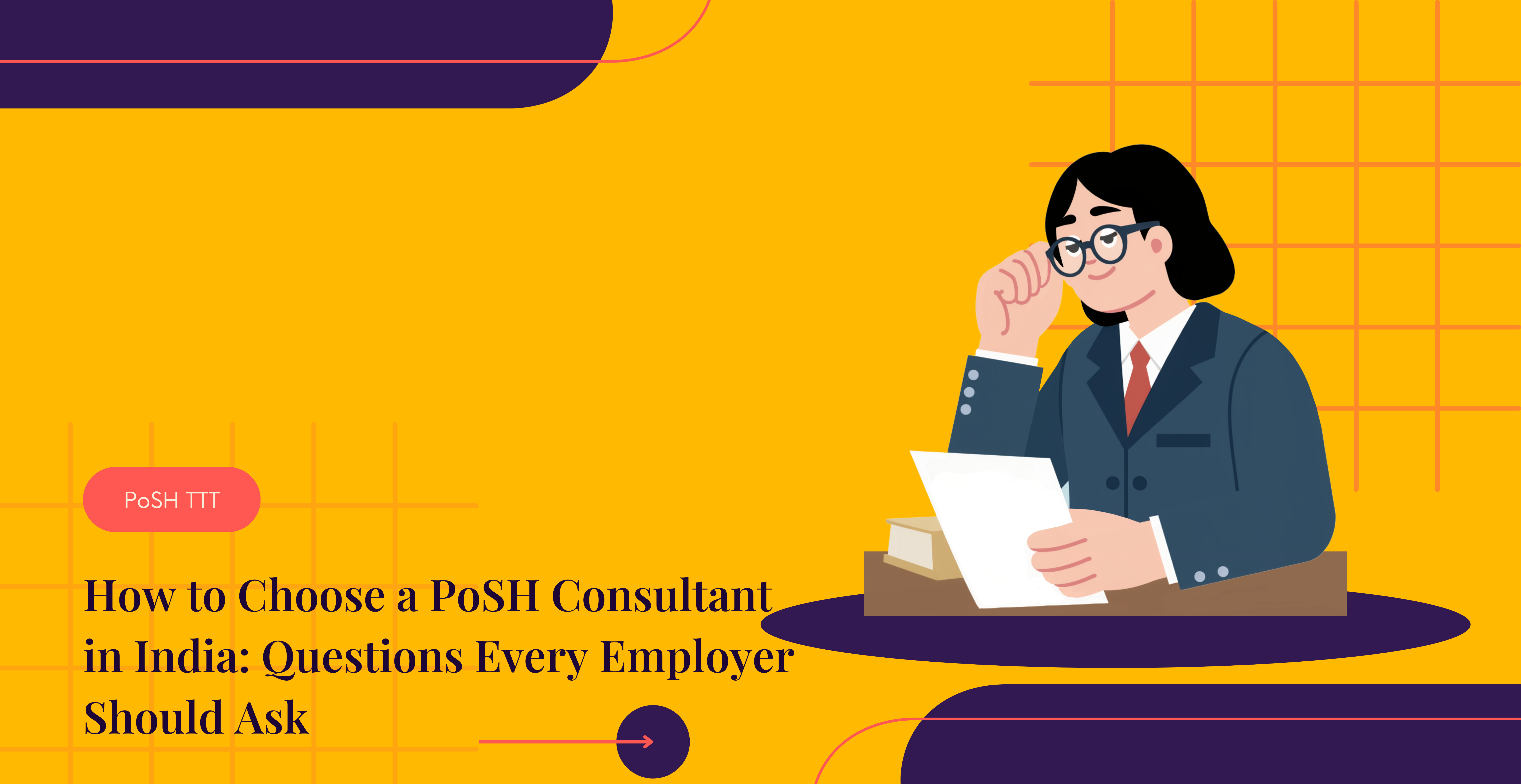 How to Choose a PoSH Consultant in India: Questions Every Employer Should Ask