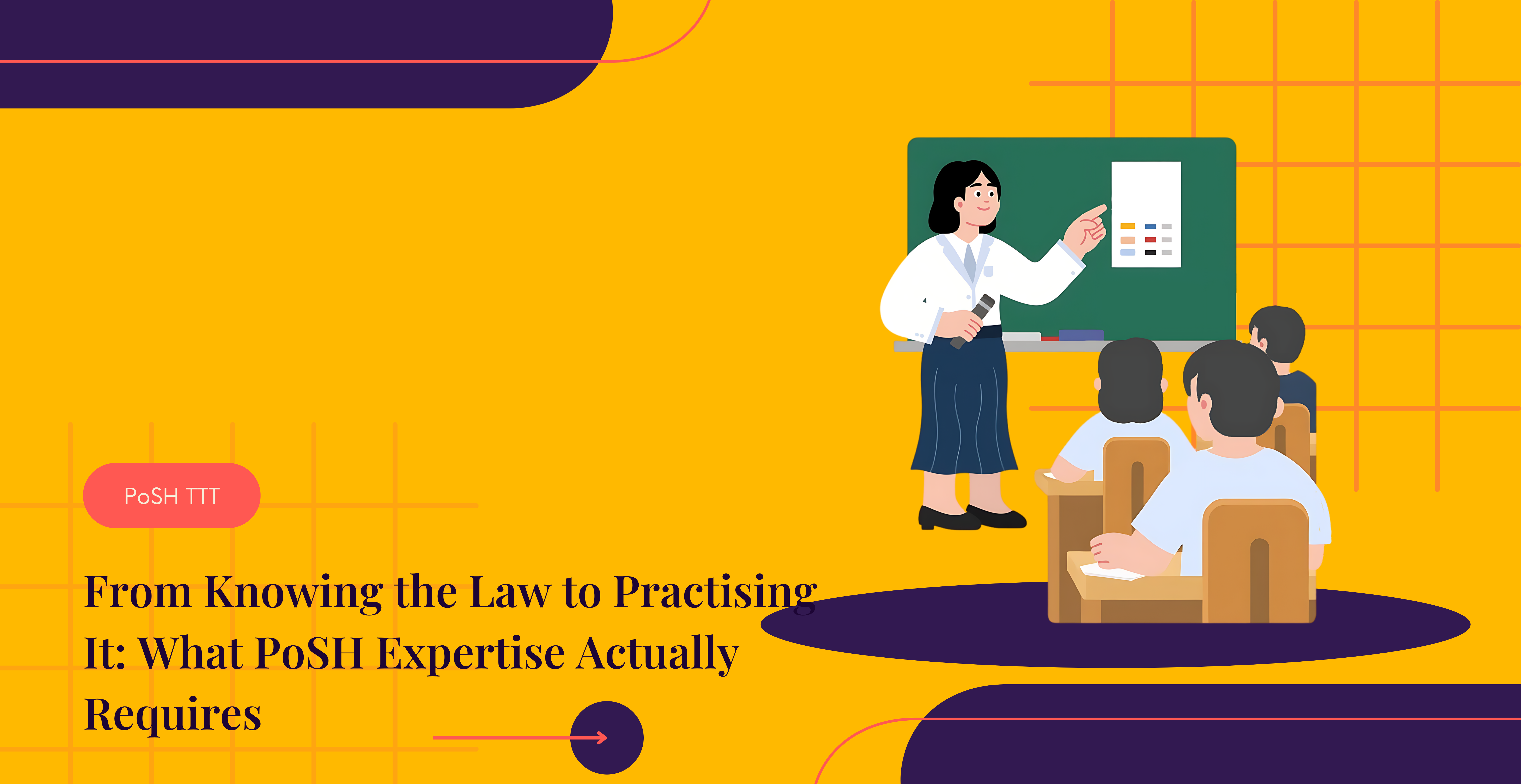 From Knowing the Law to Practising It: What PoSH Expertise Actually Requires