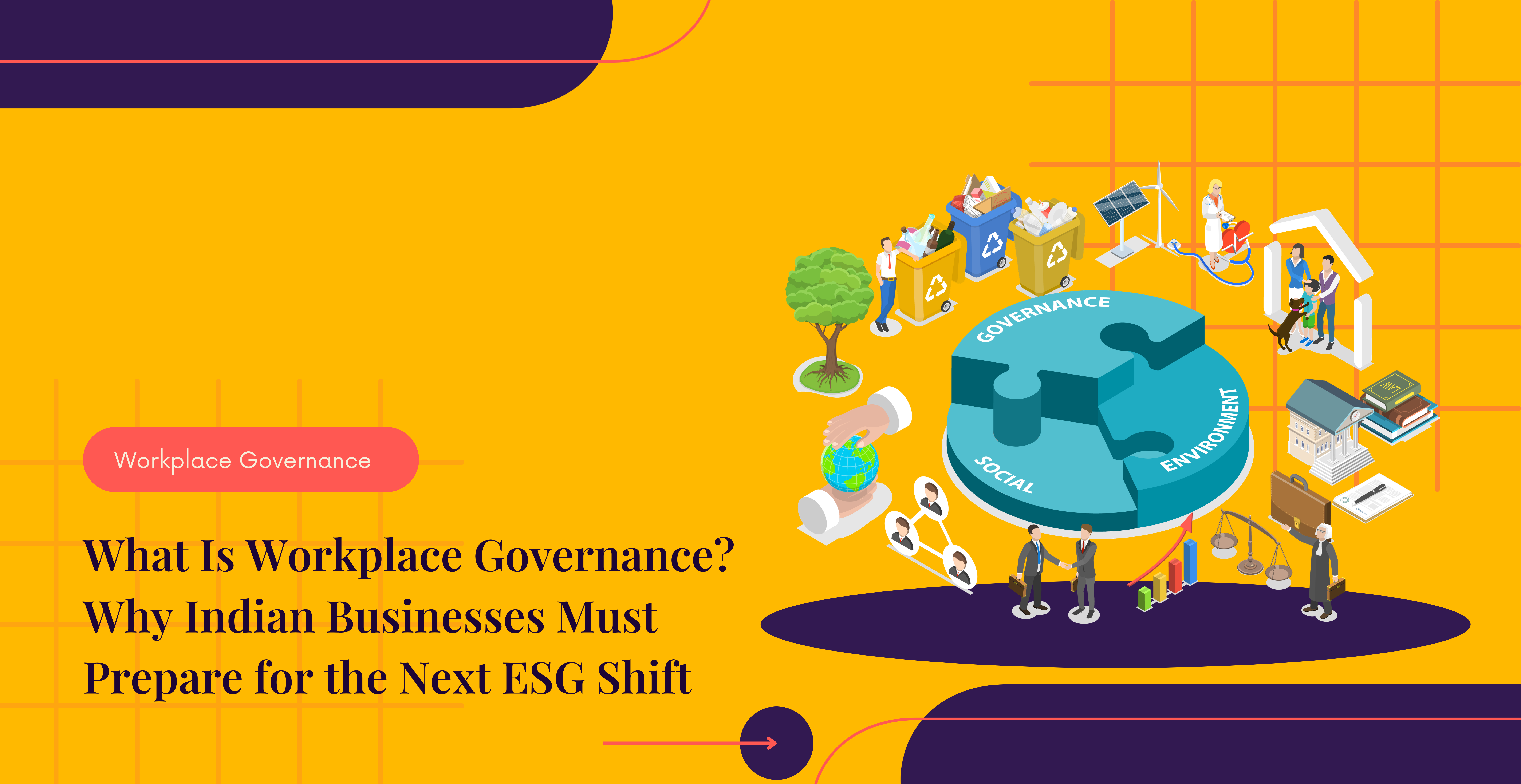 What Is Workplace Governance? Why Indian Businesses Must Prepare for the Next ESG Shift 